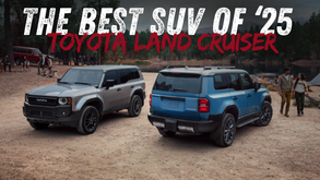 Land Cruiser Best SUV of 2025